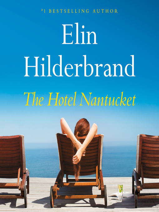 Title details for The Hotel Nantucket by Elin Hilderbrand - Available
